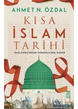 Kısa İslam Tarihi Ahmet N.Özdal Timaş