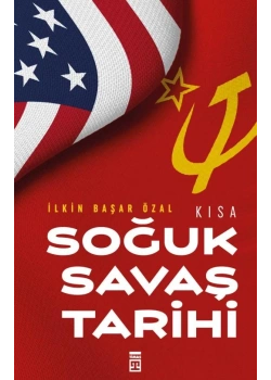 Kısa Soğuk Savaş Tarihi İlkin Başar Timaş