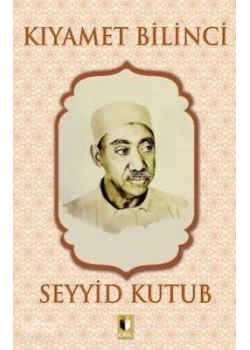 Kıyamet Bilinci Seyyid Kutub Ehil