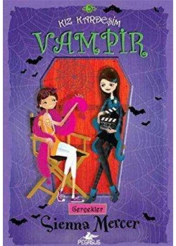 Kiz Kardeşim Vampir 5 Gerçekler-Sienna Mercer - Pegasus