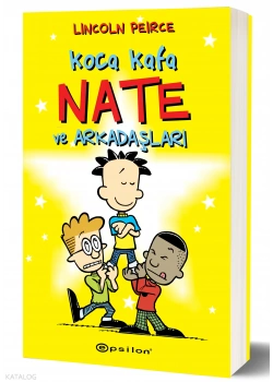 Koca Kafa Nate Ve Arkadaşları Lıncoln Peırce Epsilon