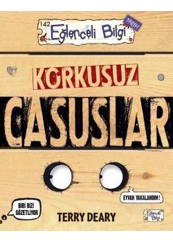 Korkusuz Casuslar Terry Deary Eğlenceli Bilgi