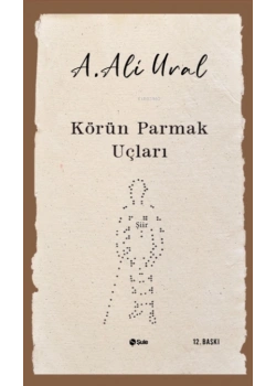 Körün Parmak Uçları Ali Ural Şule