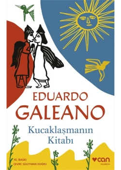 Kucaklaşmanın Kitabı Eduardo Galeano Can Yayınları