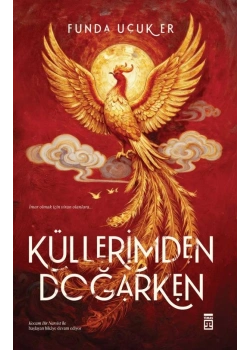 Küllerimden doğarken Funda Uçuker Timaş