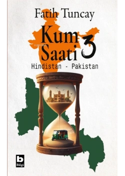 Kum Saati 3 Hindistan Pakistan Fatih Tuncay Bilgi Yayın
