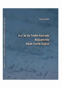 Kuranda Teshir Kavramı Bağlamında Allah Varlık İlişkisi recep Demir Üniversite Yayınları
