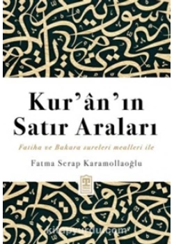 Kuranın Satır Araları Fatiha Bakara Süreleri Fatma Serap Karamollaoğlu Timaş