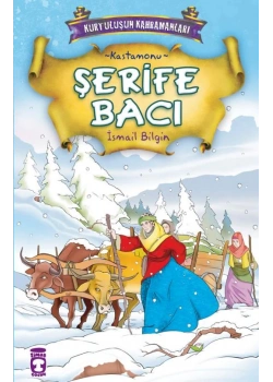 Kurtuluşun Kahramanları 1(5)Şerife Bacı-Aydın İsmail Bilgin Timaş Çocuk