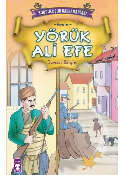 Kurtuluşun Kahramanları 1(9) Yörük Ali Efe- Aydın Timaş Çocuk