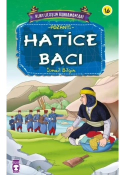Kurtuluşun Kahramanları 2 (16) Hatice Bacı-Pozantı İsmail Bilgin Timaş Çocuk