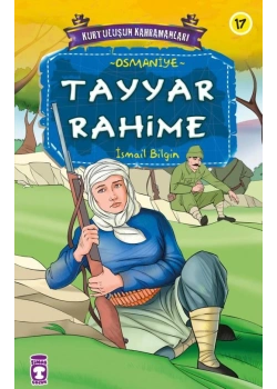 Kurtuluşun Kahramanları 2 (17 Tayyar Rahime- Osmaniye Timaş Çocuk