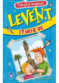 Levent İzmirde Türkiyeyi Geziyorum 2 Mustafa Orakçı-Timaş