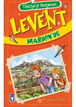 Levent Mardin De Türkiyeyi Geziyorum 1 Mustafa Orakçı Timaş Çocuk