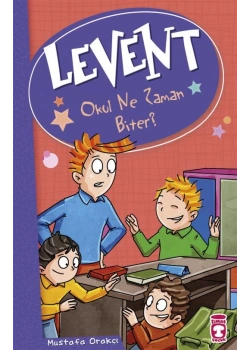 Levent Ve Tayfası 2 Okul Nezaman Biter Mustafa Orakçı Timaş