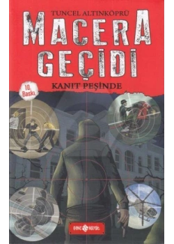 Macera Geçidi 1 Kanıt Peşinde Tuncel Altınköprü Hayat