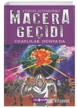 Macera Geçidi 11 Uzaylılar Dünyada Hayat