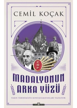 Madalyonun Arka Yüzü Yakın Tarihimizin Konuşulmayanları C.Koçak Timaş