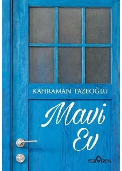 Mavi Ev Kahraman Tazeoğlu Yediveren