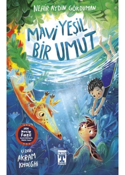 Mavi Yeşil Bir Umut Nehir Aydın Gökduman Timaş