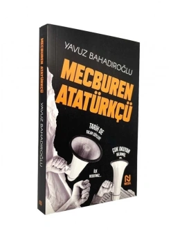 Mecburen Atatürkçü Yavuz Bahadıroğlu Nesil