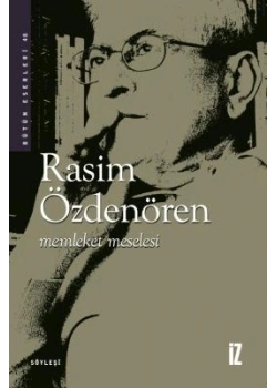 Memleket Meselesi Rasim Özdenören İz Yayın