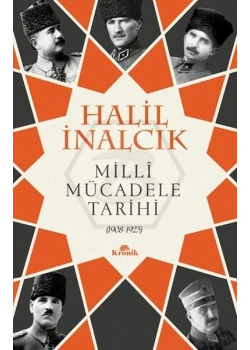 Milli Mücadele Tarihi 1908-1923 Halil İnalcık Kronik