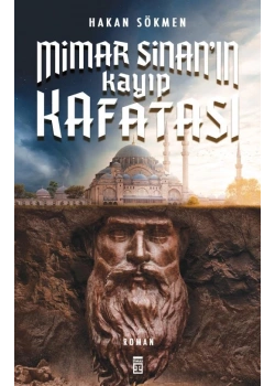 Mimar Sinanın Kayıp Kafatası Hakan Sökmen Timaş
