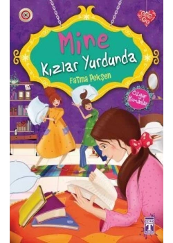 Mine Kızlar Yurdunda Fatma Pekşen Genç Timaş