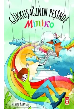 Miniko Gökkuşağının Peşinde Timaş Çocuk