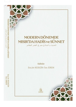 Modern Dönemde Mısırda Hadisve Sünnet Editör Salih Kesgin - İsa Eren Üniversite Yayınları