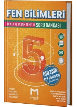 Mozaik 5.Sınıf Fen Bilimleri Deney Ve Yaşam Temelli Soru Bankası