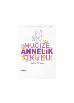 Mucize Annelik Okulu Hayy