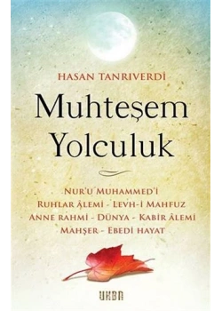 Muhteşem Yolculuk. H.Tanrıverdi Ukba
