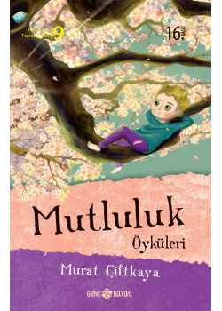 Mutluluk Öyküleri Murat Çiftkaya Hayat