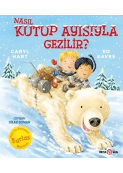 NASIL KUTUP AYISIYLA GEZİLİR ED EAVES BETA KIDS