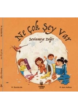 NE ÇOK ŞEY VAR SEVİNMEYE DEĞER TUMBA ÇOCUK