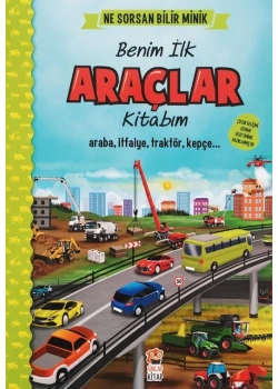 Ne Sorsan Bilir Minik Benim İlk Büyük Araçlar Kitabım İngilizce Destekli Sincap Kitap