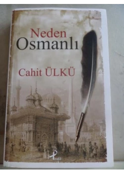 Neden Osmanli. Cahit Ülkü Profil