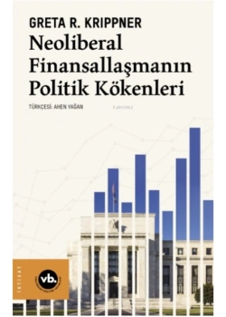 Neoliberal Finansallaşmanın Politik Kökenleri Vakıfbank