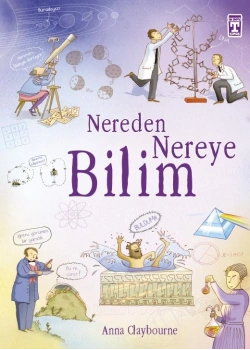Nereden Nereye Bilim Anna Claybourne Genç Timaş