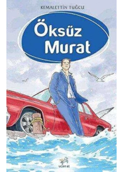 Öksüz Murat Kemalettin Tuğcu Uçan At