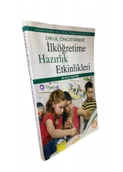 Okul Öncesinde İlköğretime Hazırlık Etkinlikleri - İlk Adım
