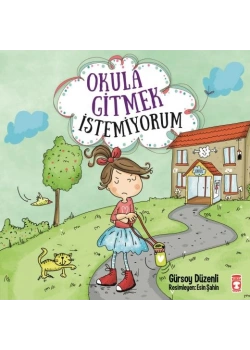 Okula Gitmek İstemiyorum Timaş