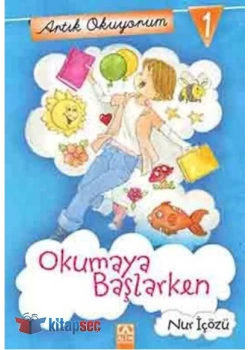 OKUMAYA BAŞLARKEN - ARTIK OKUYORUM 1 - ALTIN KİTAPLAR