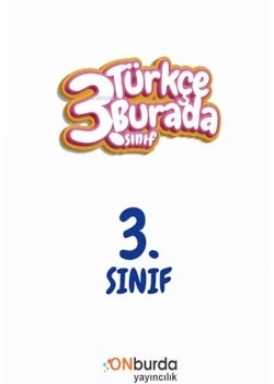 ONBURDA 3.SINIF TÜRKÇE BURADA