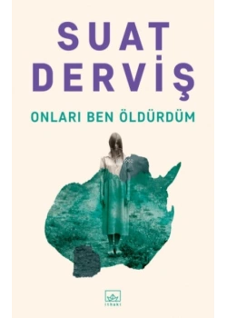 Onları Ben Öldürdüm Suat Derviş İthaki