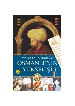 Osmanlının Yükselişi. Yavuz Bahadıroğlu Hayat