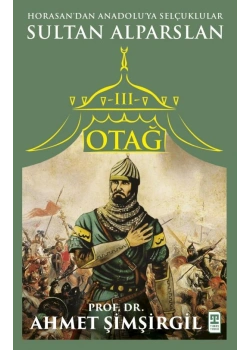 Otağ 3 Sultan Alparslan Ahmet Şimşirgil Timaş