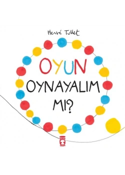 Oyun Oynayalım Mı ? Henrie Tullet Timaş Çocuk